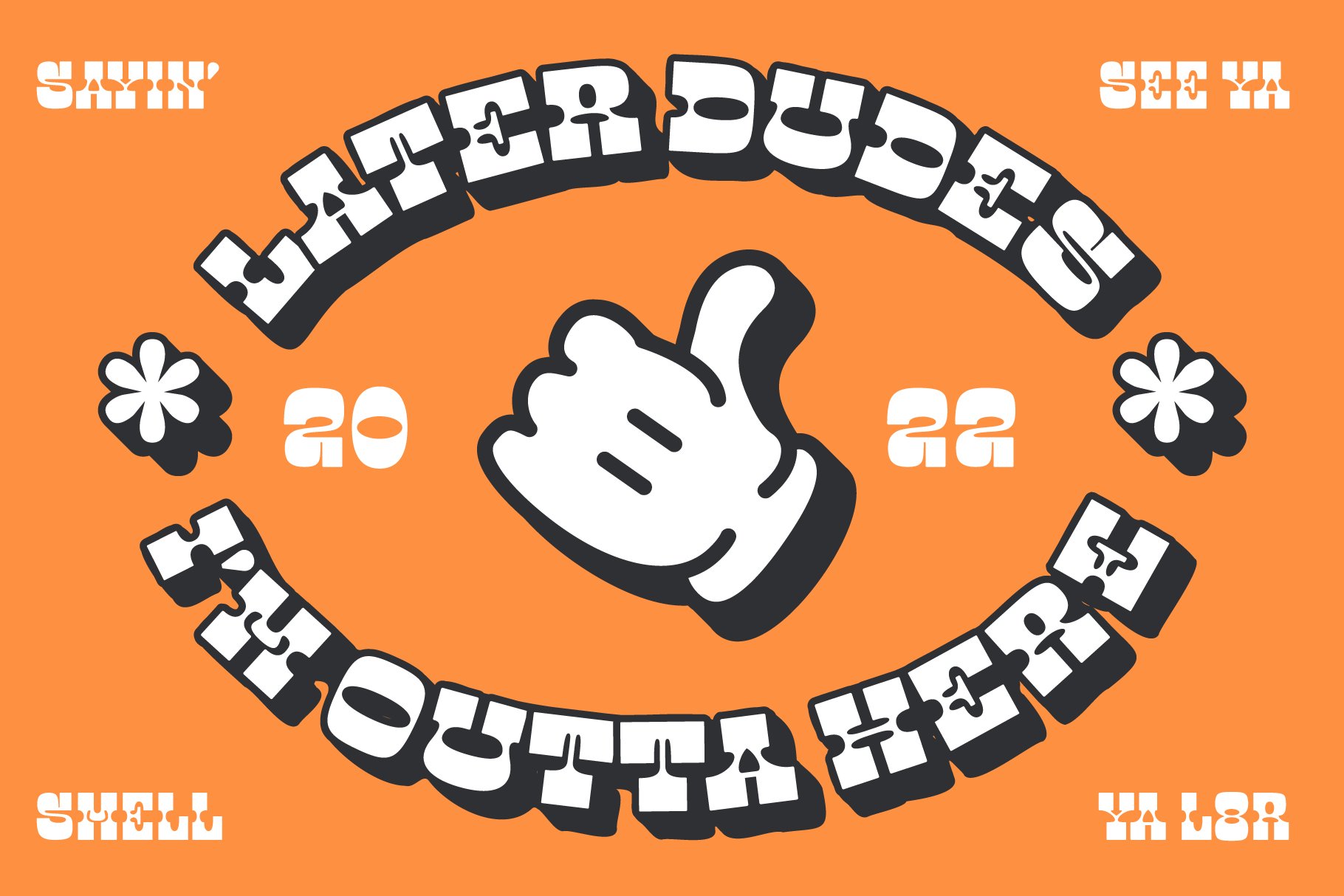 Retro style graphic template with bold typography on orange background featuring phrases like Later Dudes and a thumbs-up icon ideal for designers.
