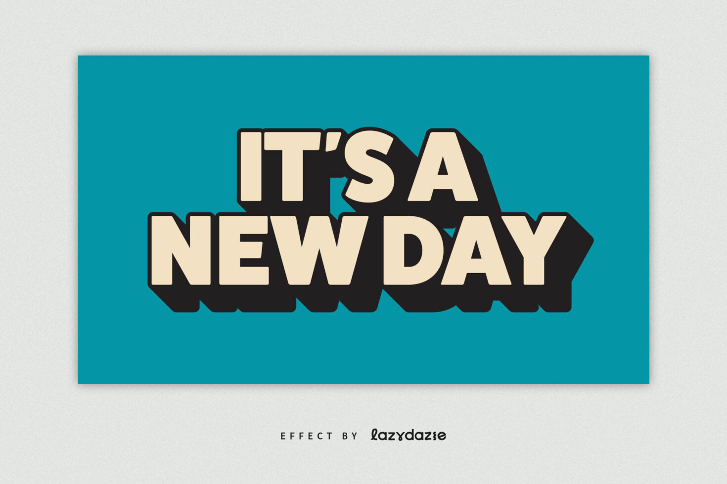 Bold 3D typography design reading Its A New Day on a teal background Typeface Graphics Digital Design Font Effect Template for Designers