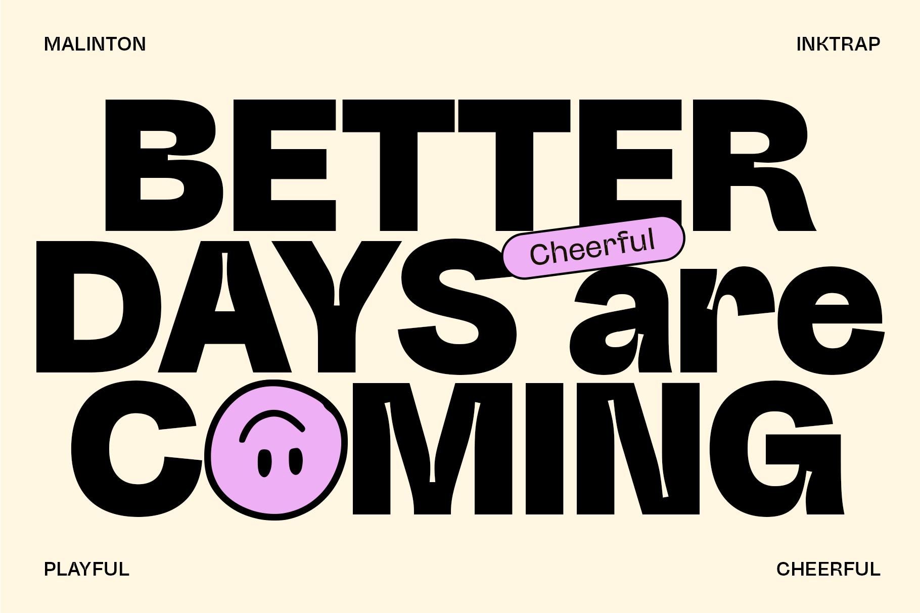 Bold typography poster with cheerful tagline Better Days are Coming in black and pastel tones. Ideal for graphic design, fonts, motivational templates.