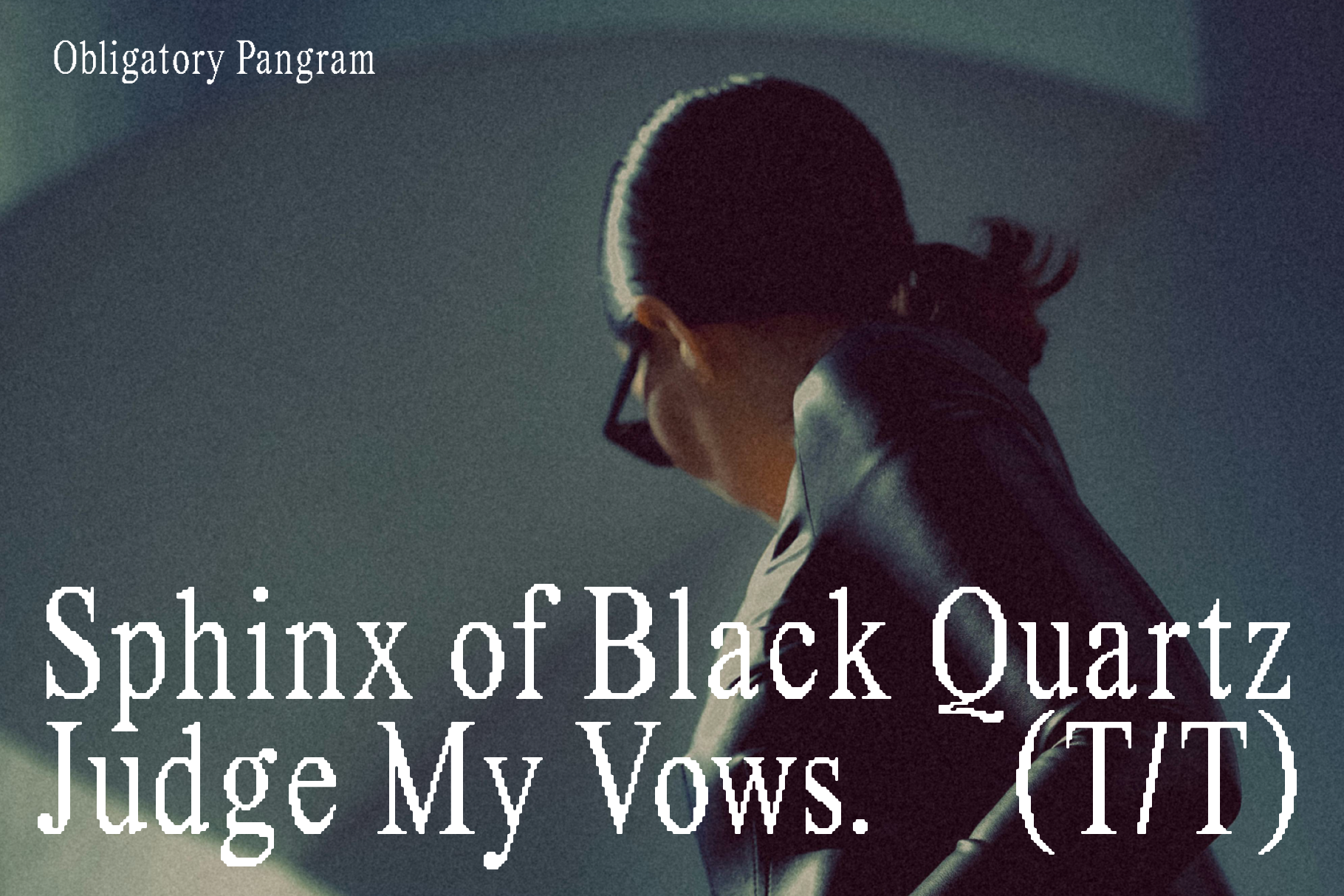 Font design template showcasing the phrase Sphinx of Black Quartz Judge My Vows in elegant serif typography against a person in a low-light setting.
