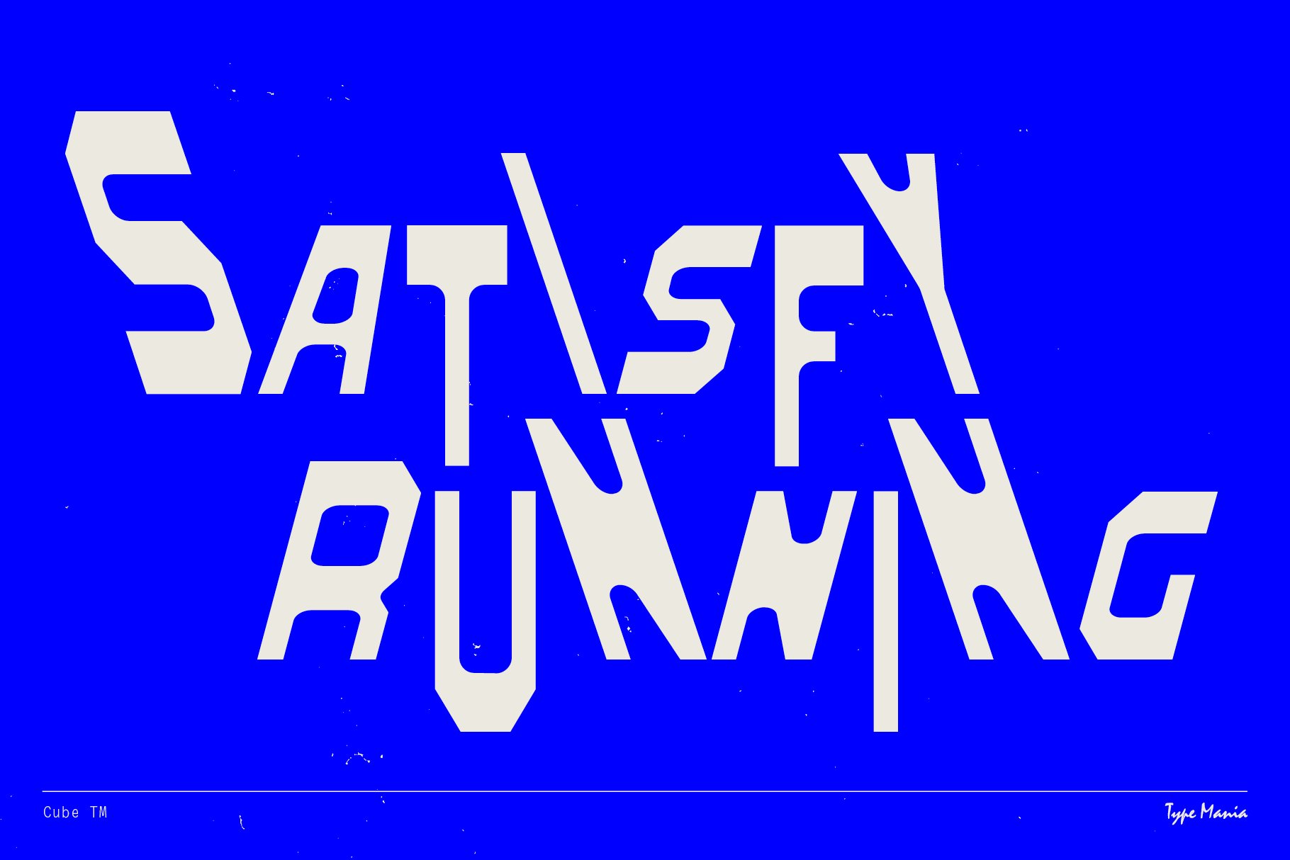 Bold, geometric typography on a bright blue background spelling Satisfy Running a striking visual ideal for modern design projects and font display.