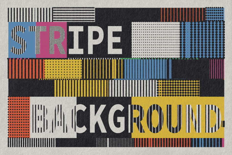 Bold typography poster reading STRIPE BACKGROUND with geometric stripe patterns in multiple colors