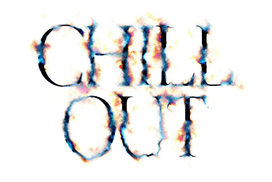 Rainbow powder burst effect text reads Chill Out on white