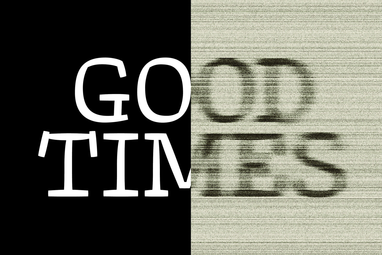 Black and white split image with the text Good Times. Left side shows clear text; right side features a blurred effect. Ideal for typography projects.