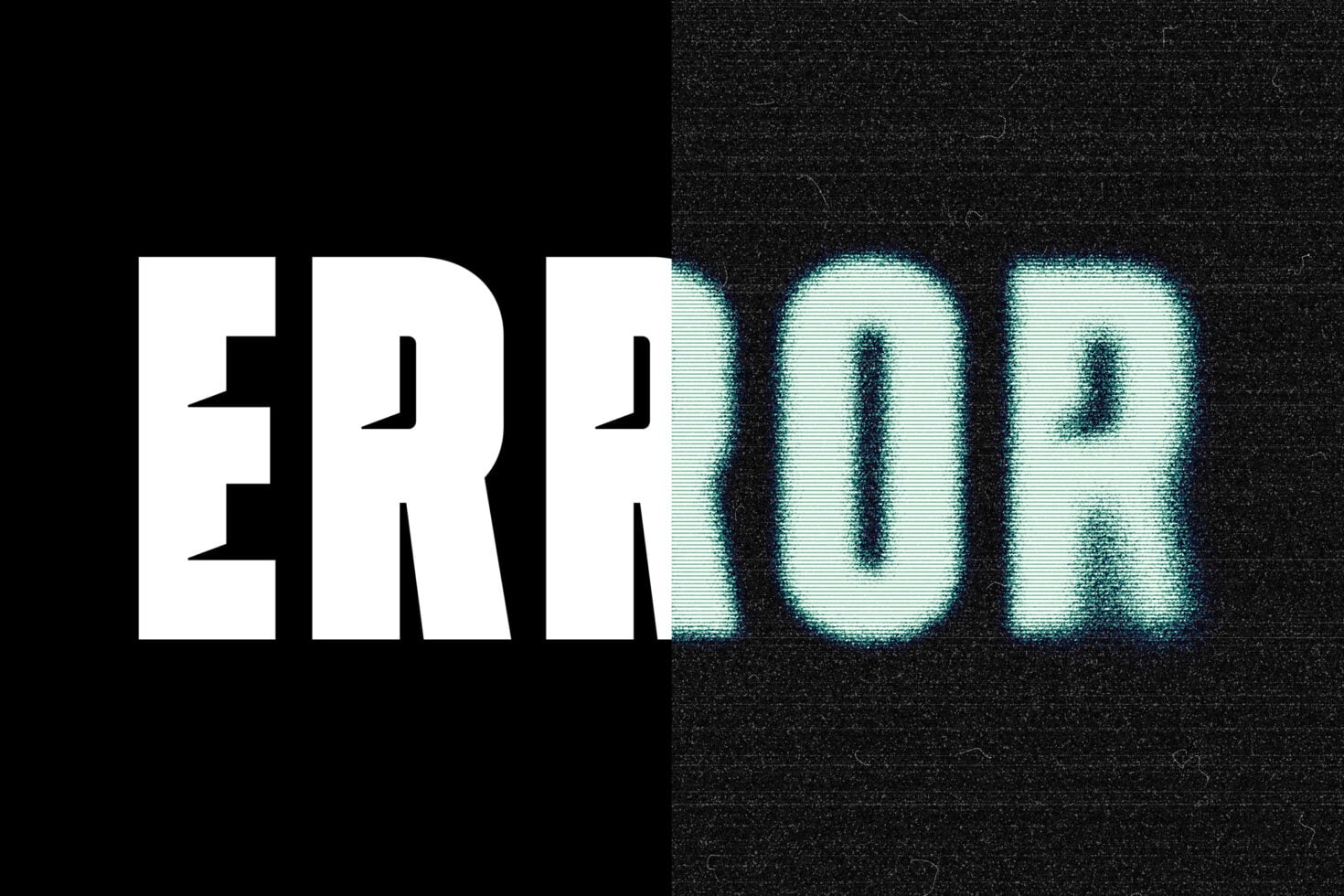 ERROR split design, solid white letters left side, cyan scanline effect right side