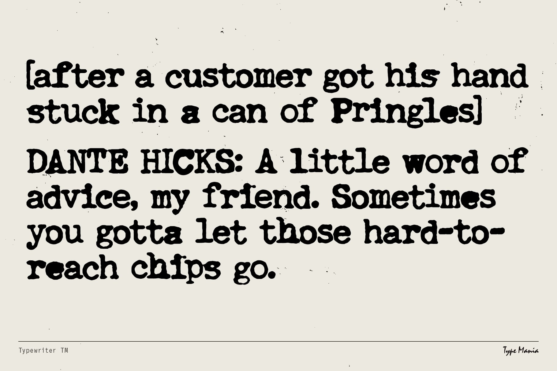 Dante Hicks quote about Pringles chip advice in typewriter style black text