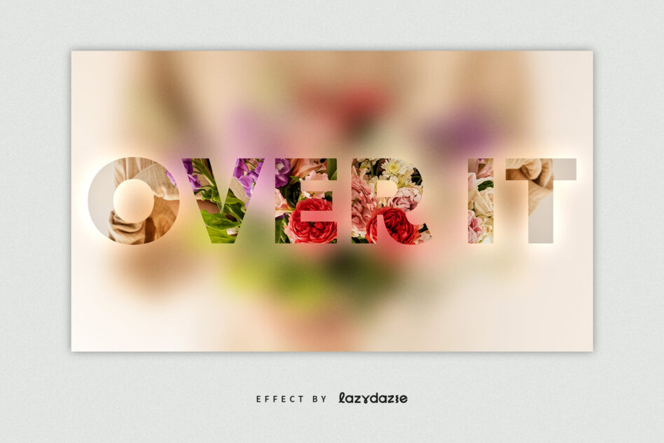 Soft blurred floral photo with OVER IT text cutout revealing flowers