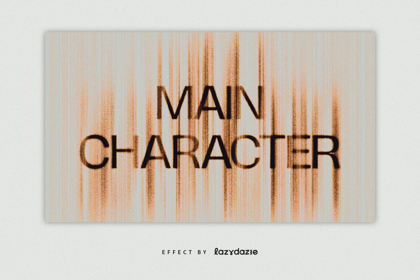 Text effect graphic featuring the words Main Character with vertical motion blur lines. Ideal for design mockups, fonts, or graphic templates.