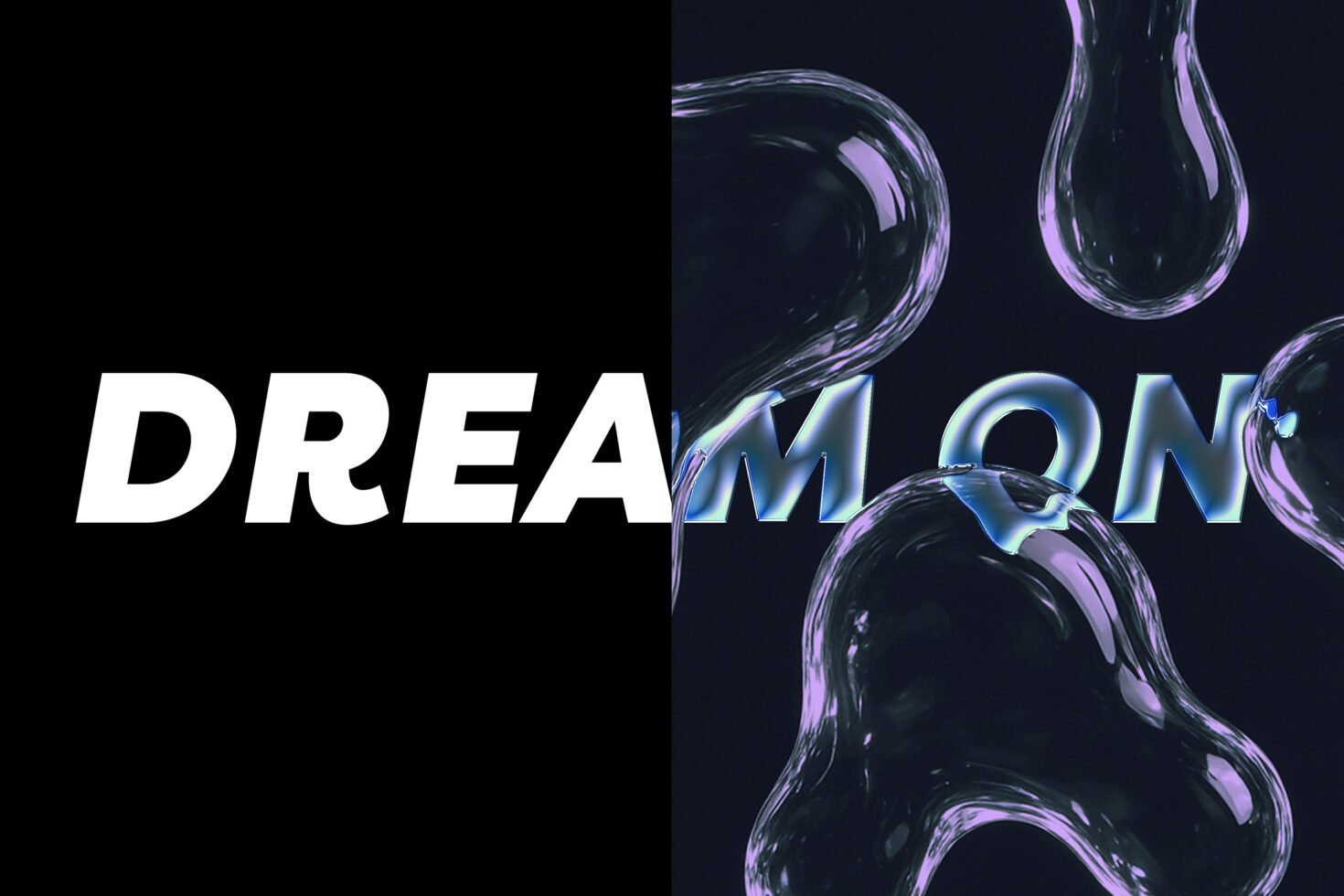 Bold text design with the words Dream On split between dark and abstract liquid effects. Ideal for graphic designers seeking modern typography aesthetics.