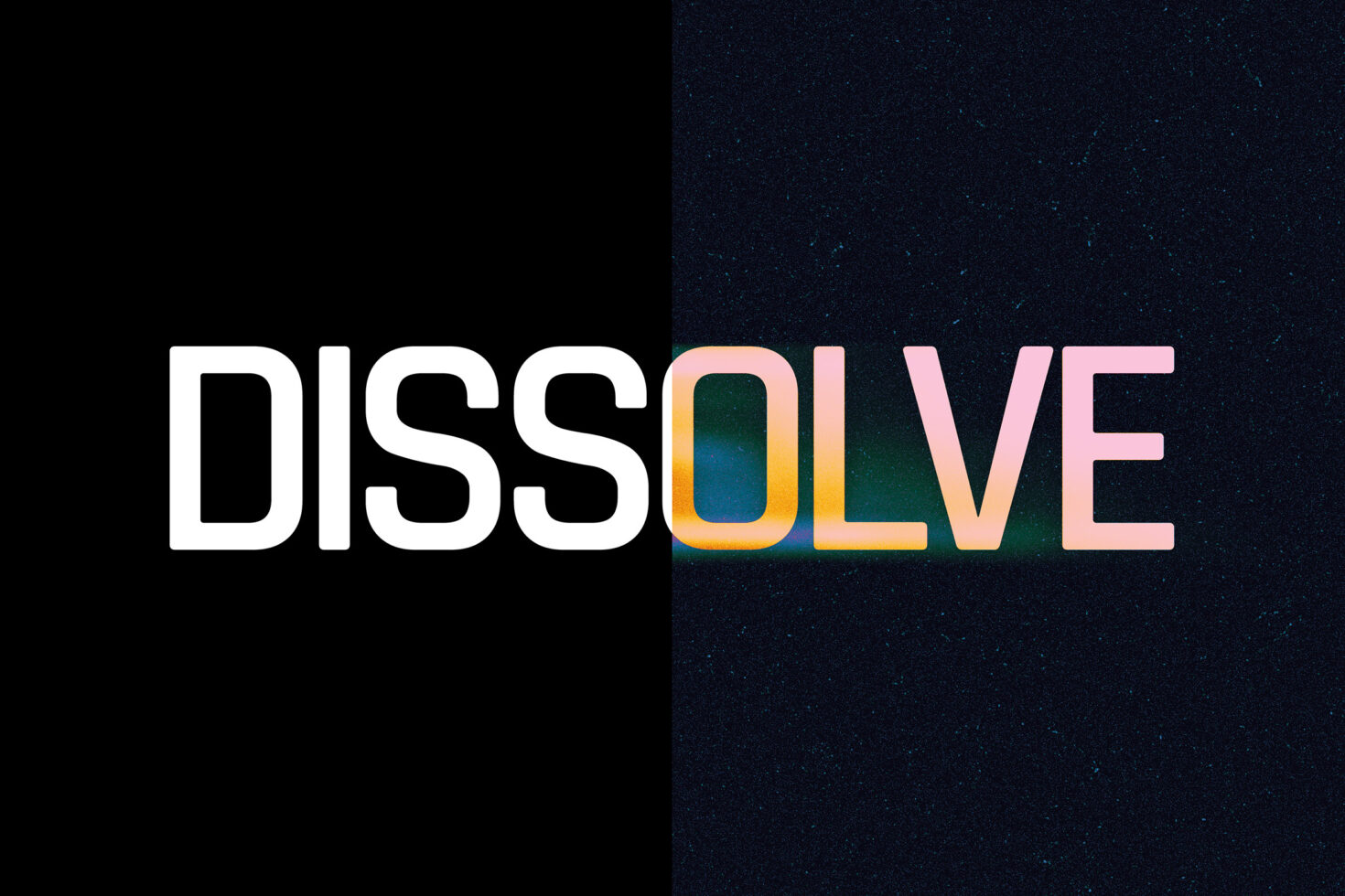 Text effect graphic with the word DISSOLVE split into black and colorful halves on a textured dark background. Perfect for creative design templates and fonts.