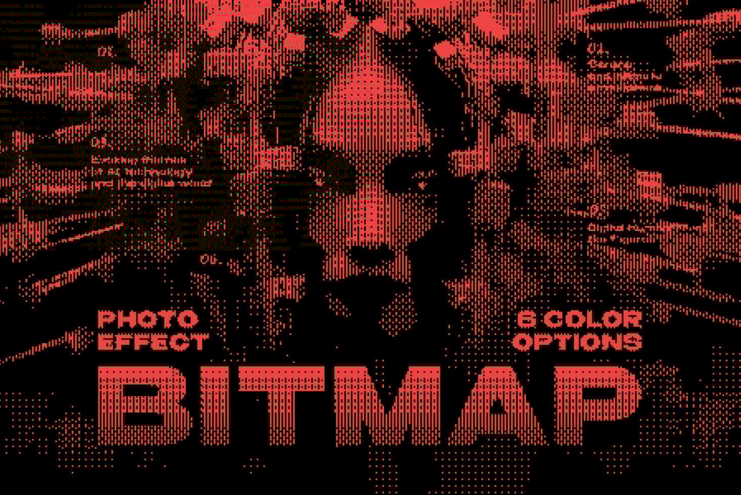 Digital bitmap photo effect showcasing a stylized face with pixelated details in red and black. Includes text overlay and offers six color options.