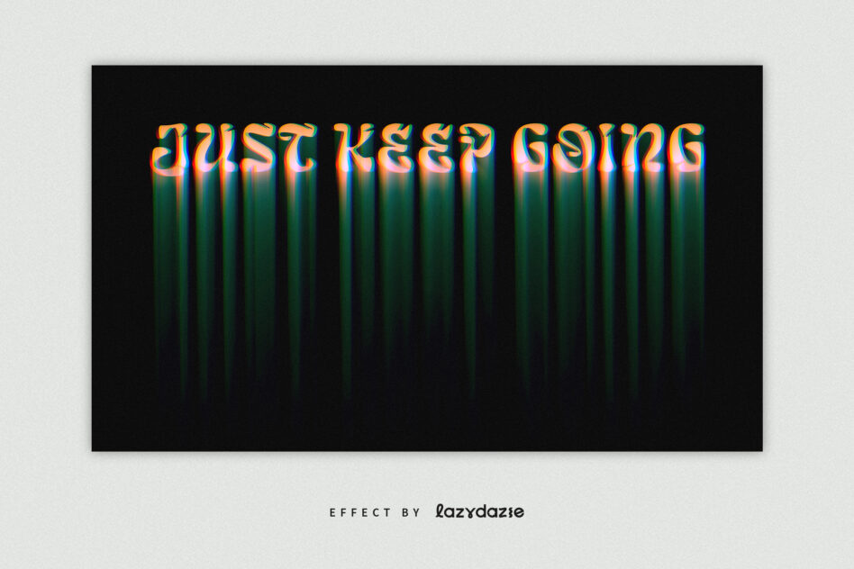 Just Keep Going text with striped gradient glow effect on black