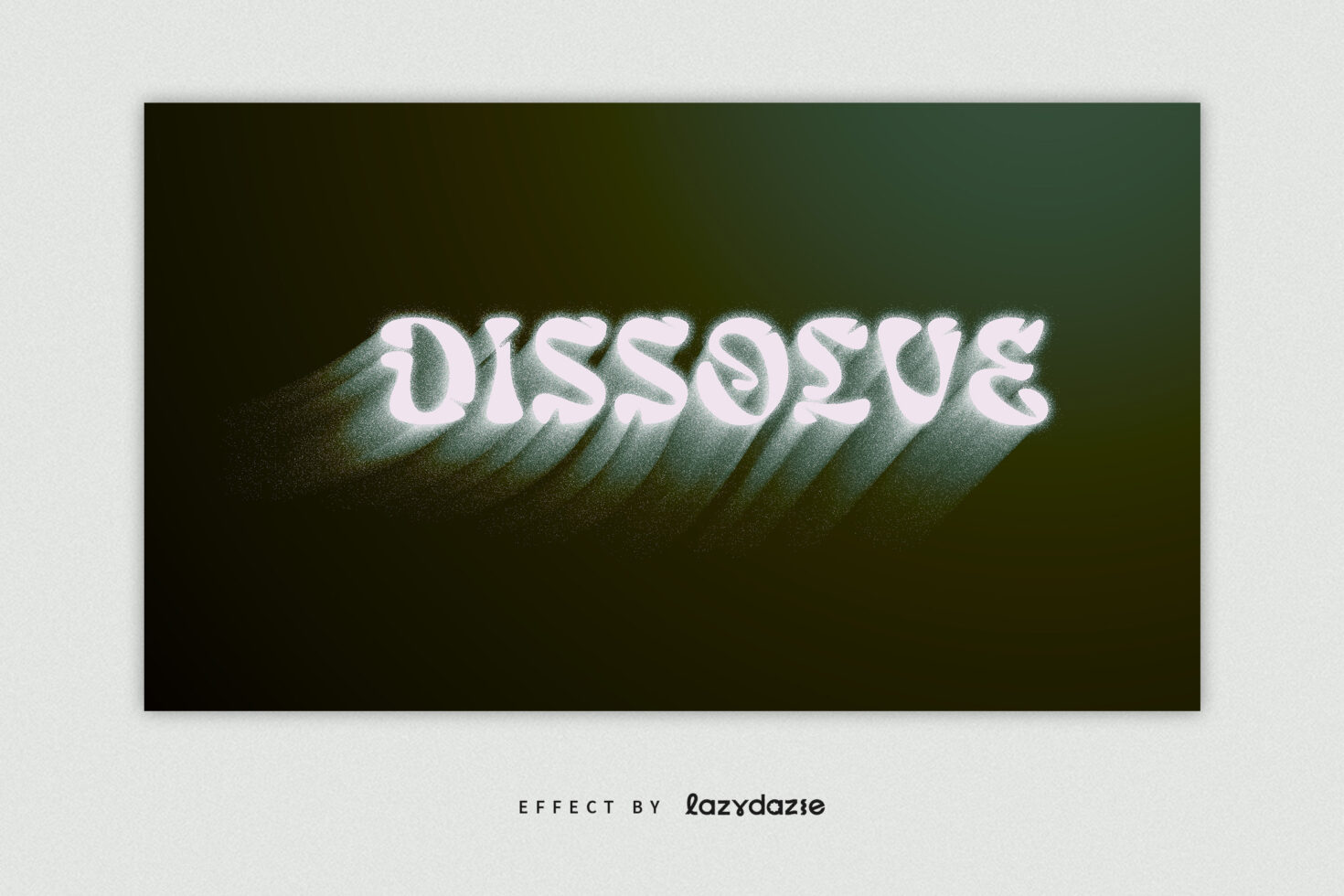 DISSOLVE in pale pink with diagonal shadow effect on dark olive green gradient