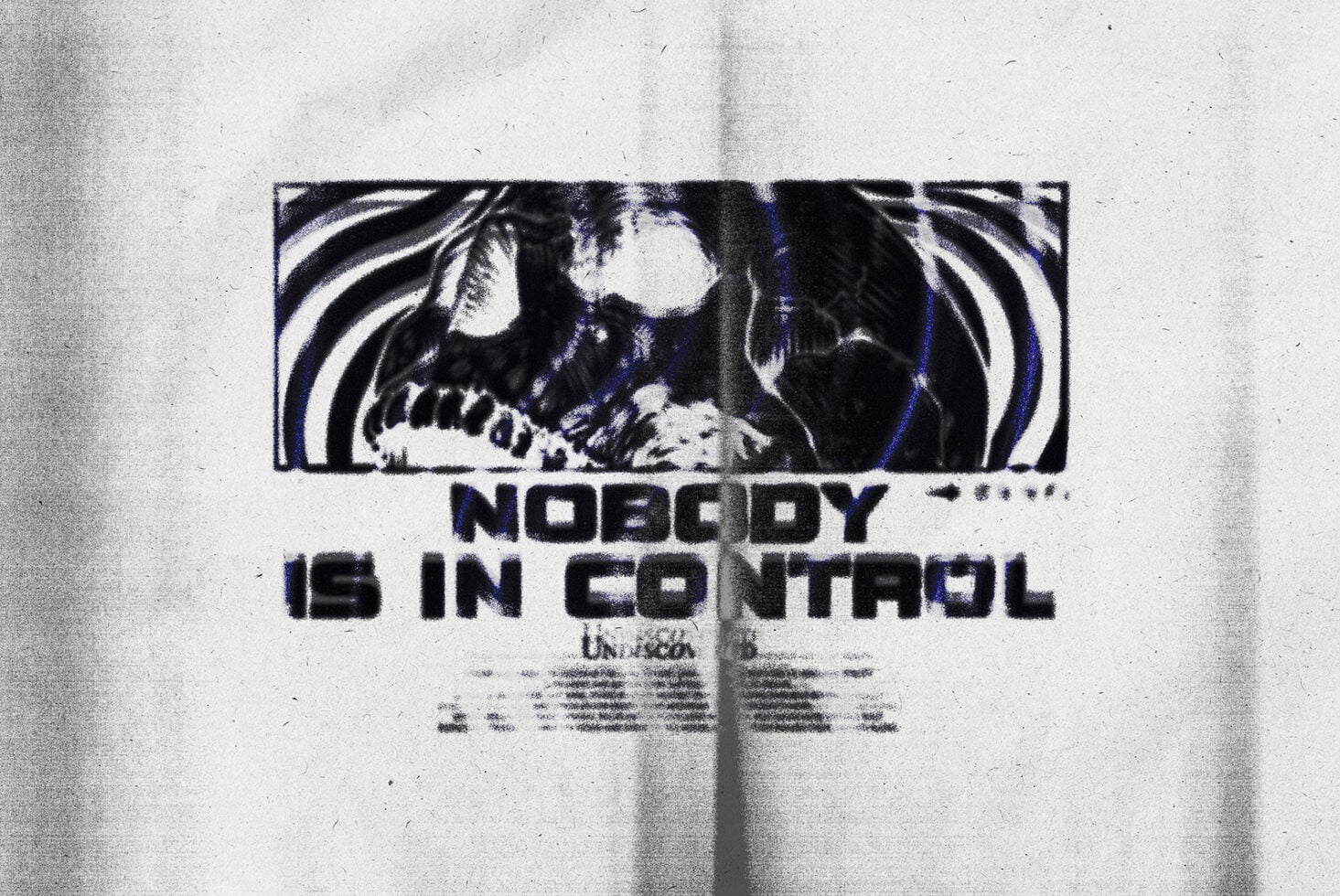 Distressed black poster with glitchy imagery showing 'Nobody is in control' text