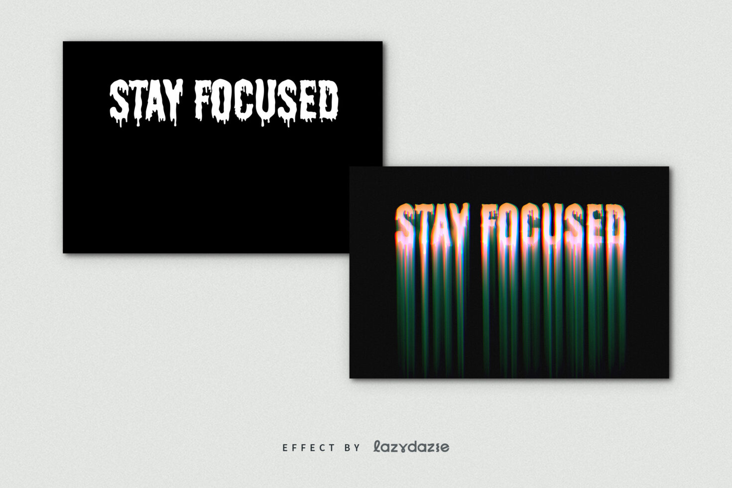 Stay focused text in dripping white on black, plus neon chromatic version