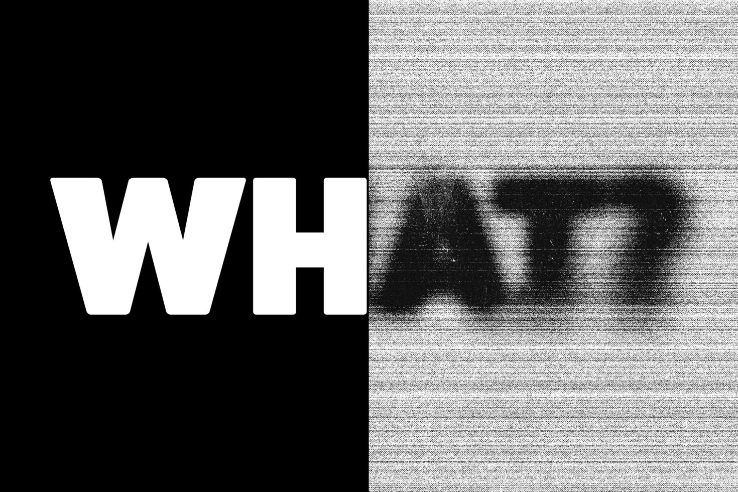 White letters transitioning into pixelated scan lines effect on black