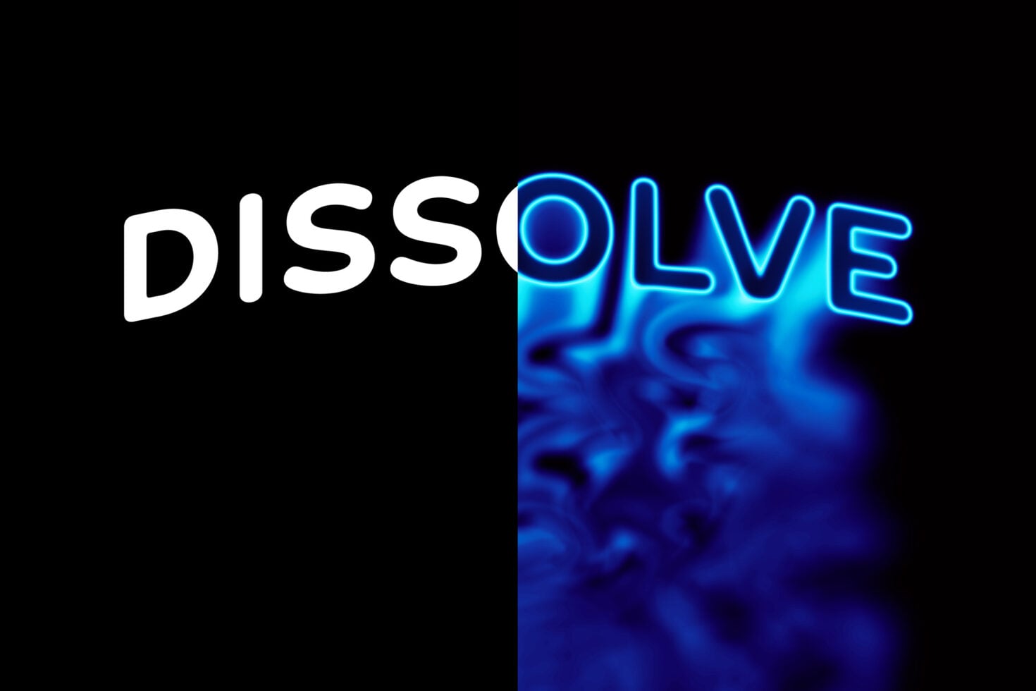 Neon blue outlined text reading DISSOLVE with liquid wavy texture background