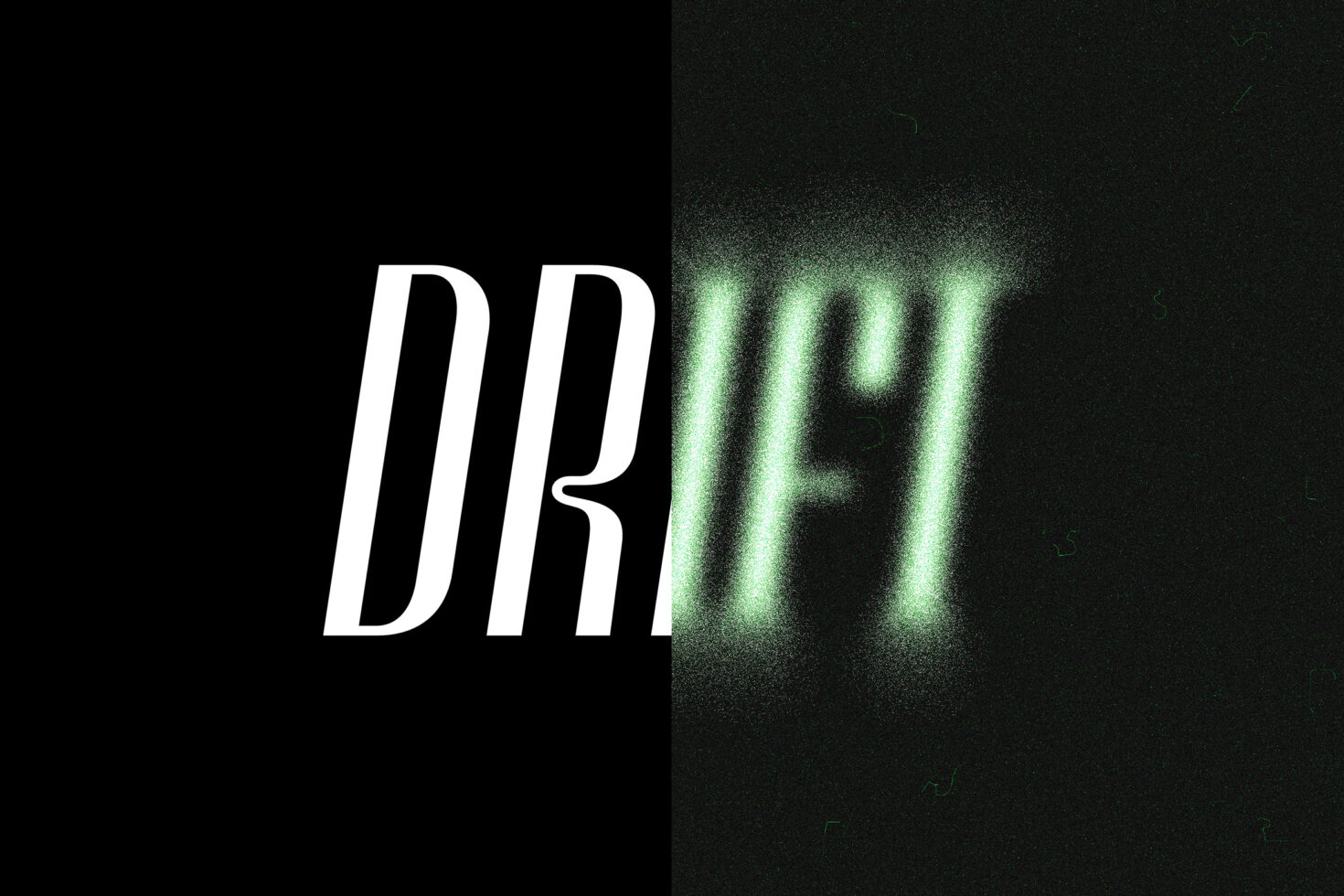 White italic text fading into green glowing letters on black background
