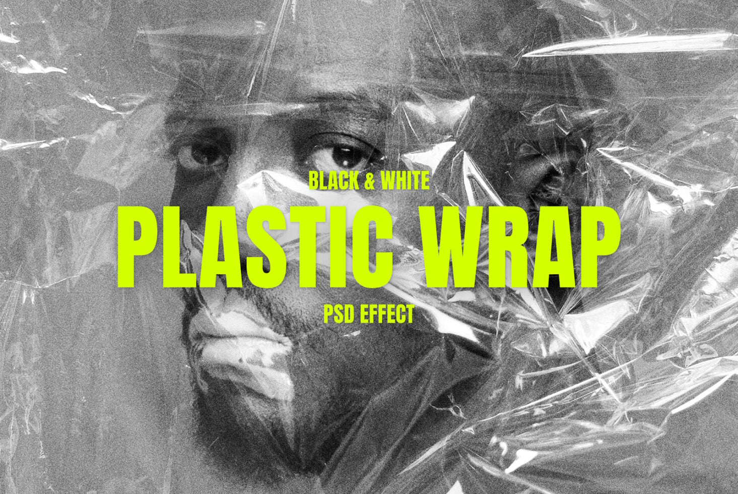 Black and white plastic wrap effect with neon yellow bold text overlay