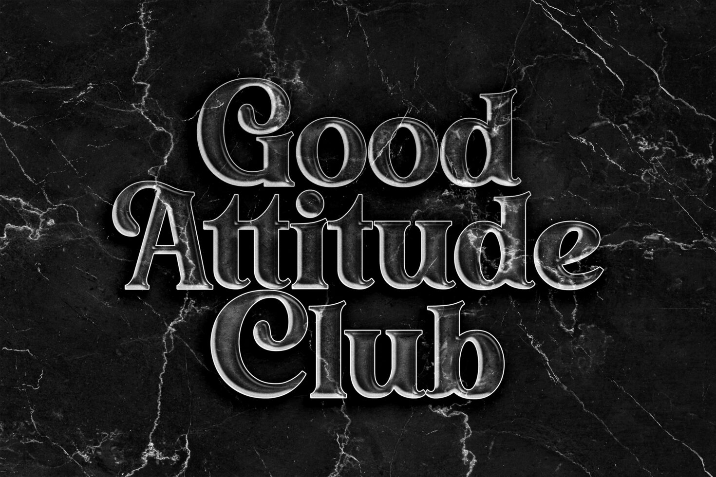 Good Attitude Club text in silver serif font on black marble texture