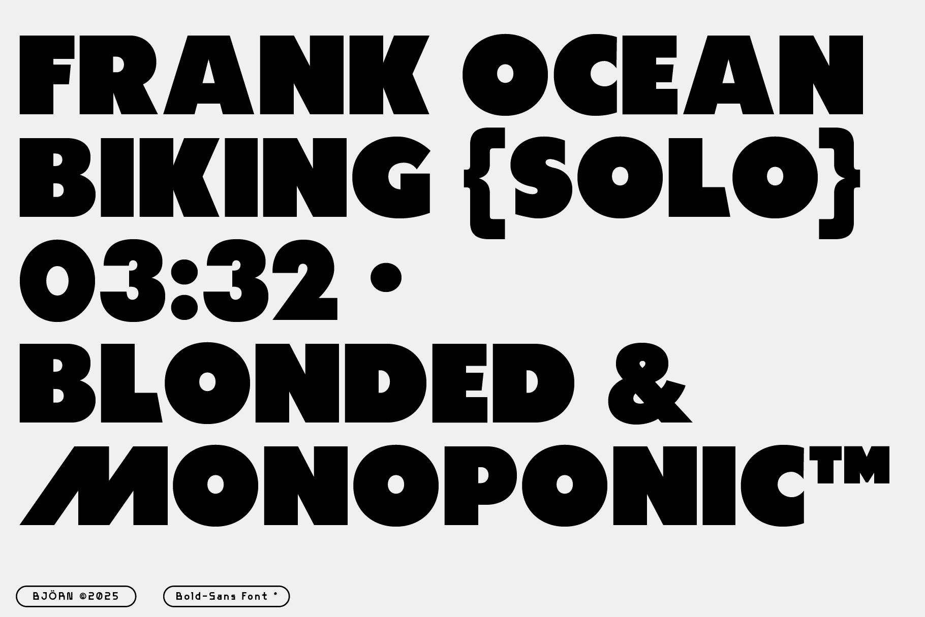 Bold sans serif typeface specimen showing Frank Ocean biking solo