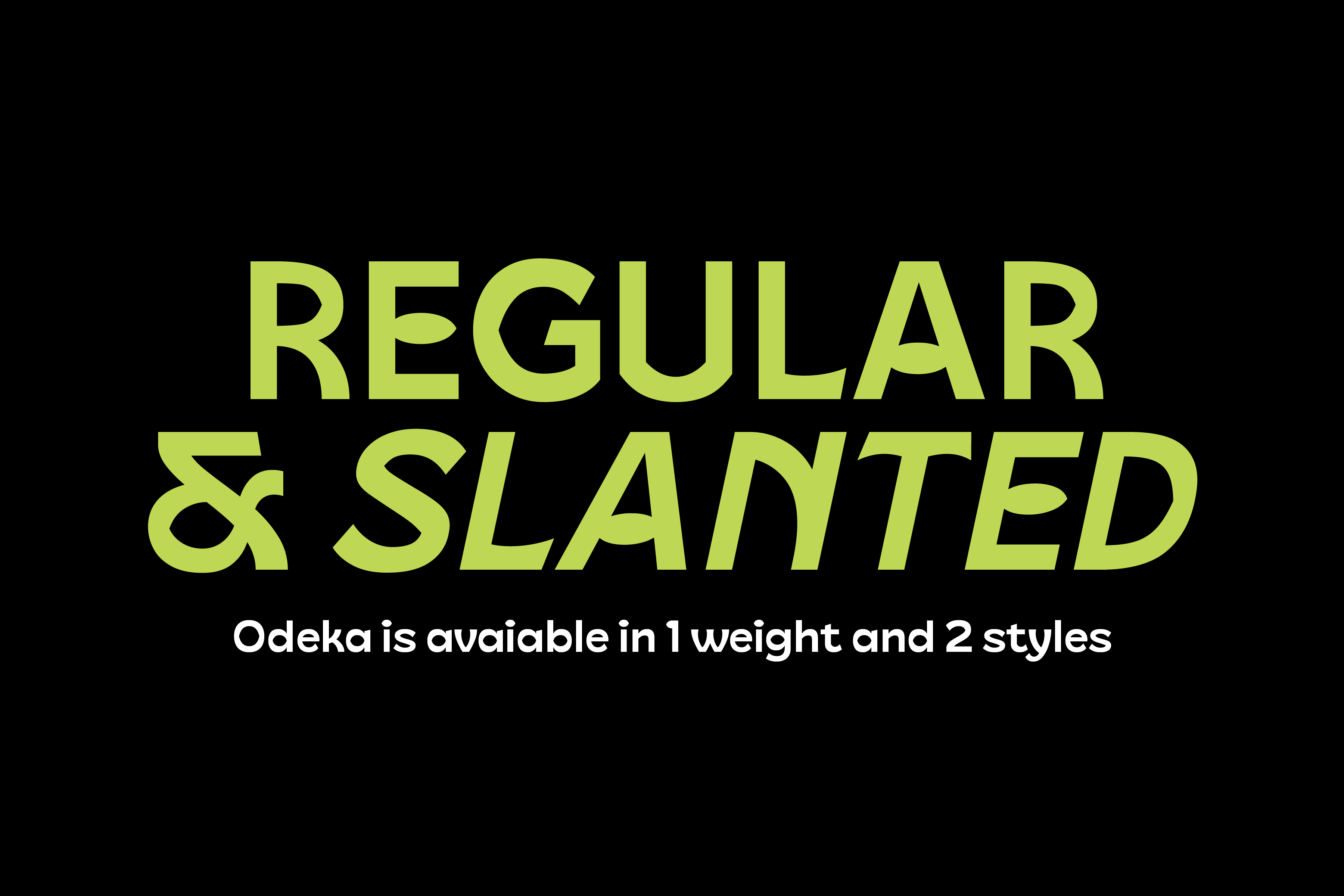 Odeka font in regular plus slanted styles available in one weight