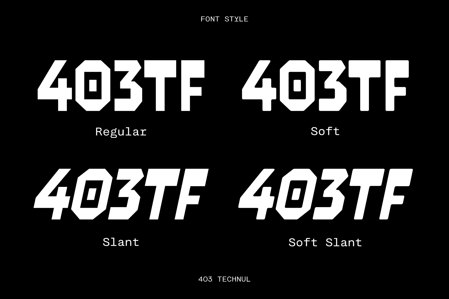 Four variations of 403TF font displaying regular slant soft plus soft slant styles