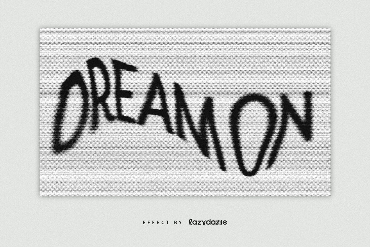 Black blurred text reading DREAM on scanlined gray background