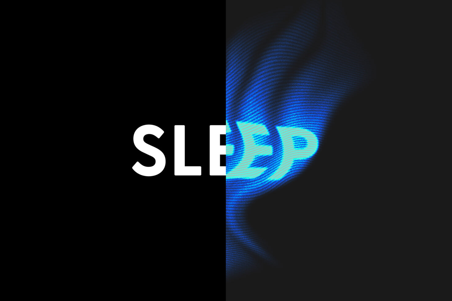 White SLEEP text next to cyan wave distorted letters on black background
