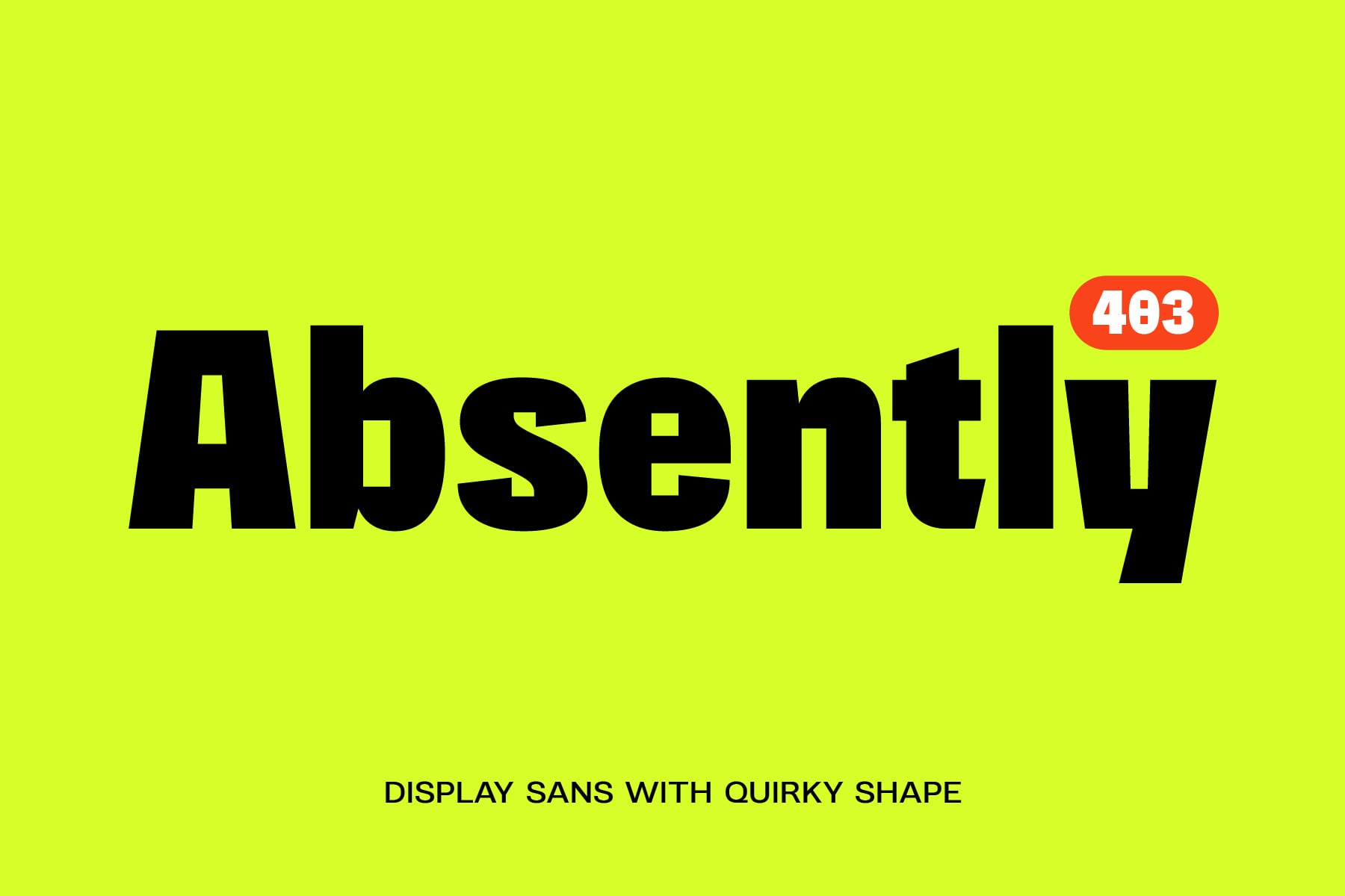 Display sans typeface Absently shown large on lime yellow background with red badge