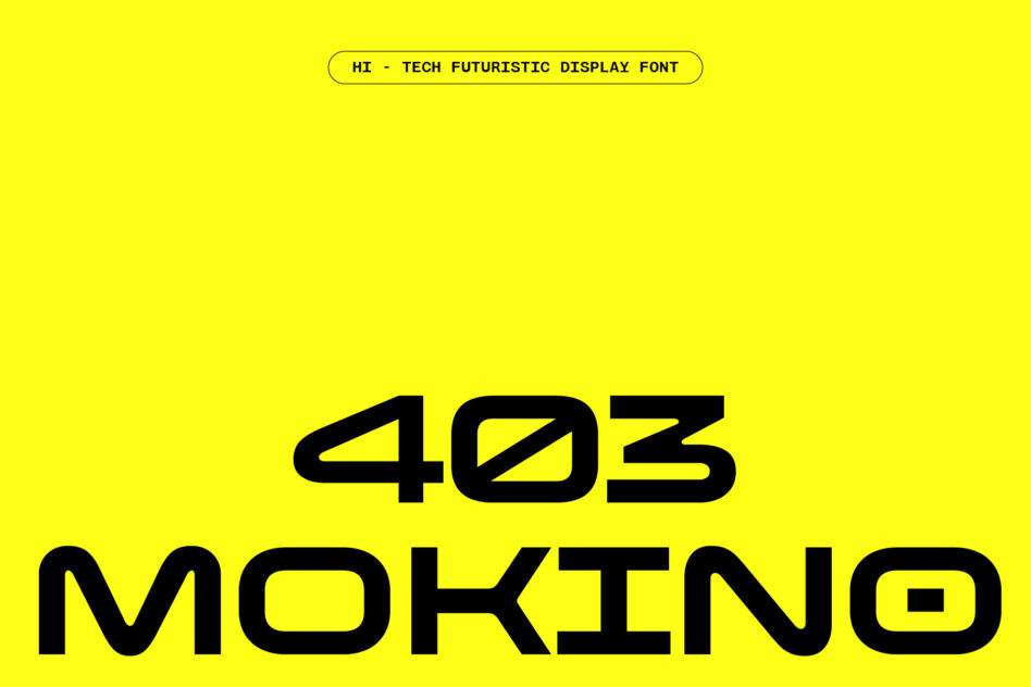 403 Mokino hi tech futuristic display font label on neon yellow