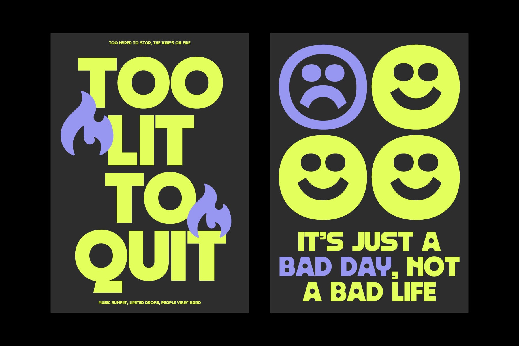 Too lit to quit poster with neon yellow text, flame icons, emoji faces
