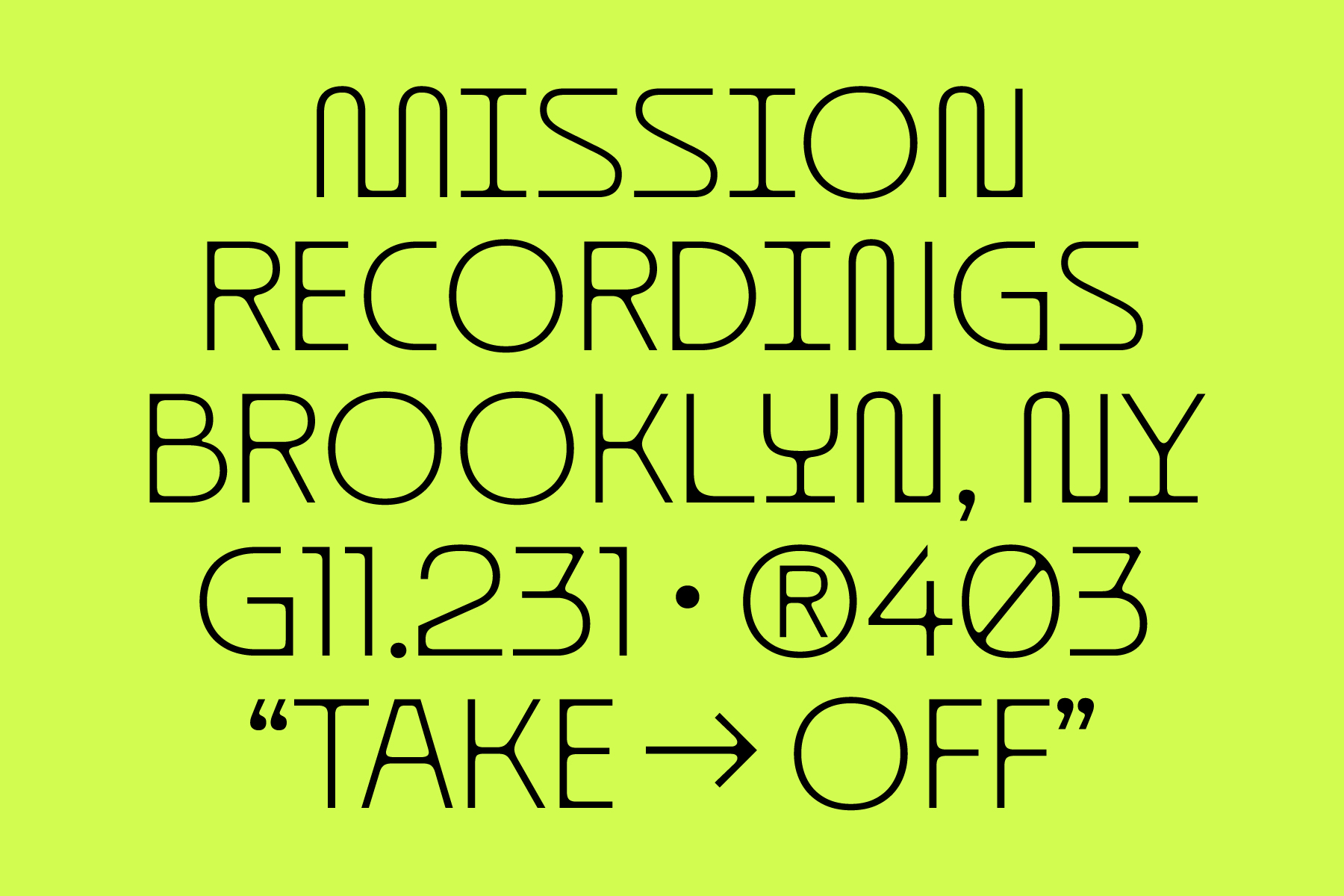 Mission recordings Brooklyn NY address on bright yellow background with arrow