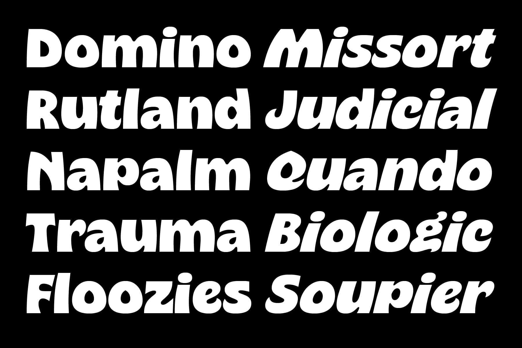 Bold italic font showing Domino Missort Rutland Judicial Napalm Quando Trauma Biologic Floozies Soupier