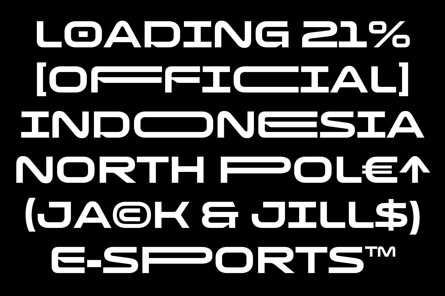 Mokino typeface displaying text loading 21% official Indonesia North Pole Jack Jill esports