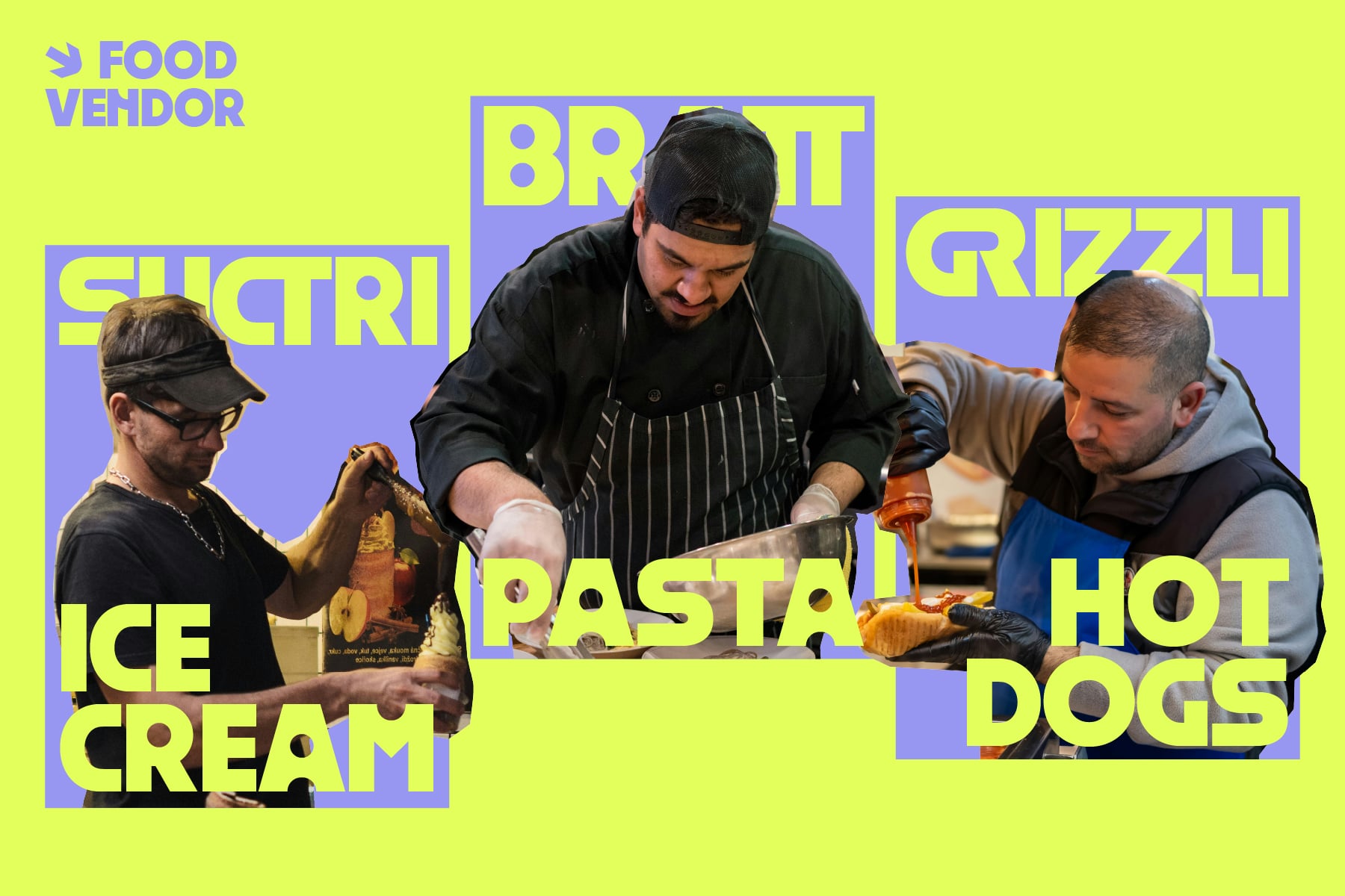 Food vendor graphic showing chefs with pasta, grizzli, braat, ice cream hot dogs overlays