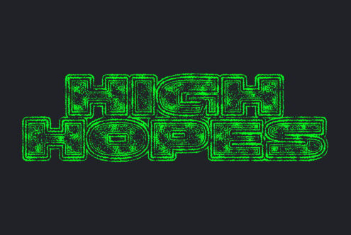 Bright green neon text reading HIGH HOPERS with pixelated texture on dark background