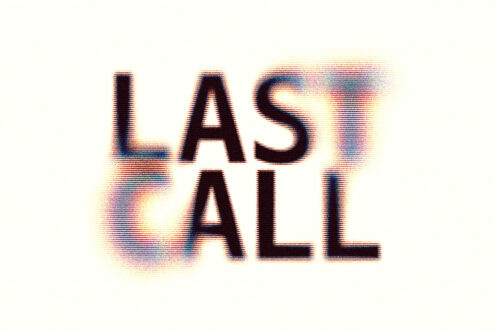 LAST CALL stacked text with RGB scanline artifact effect