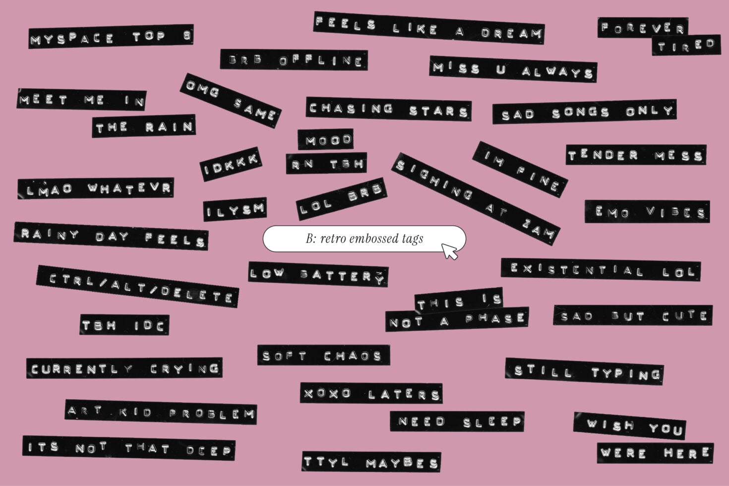 Pink background scattered with black embossed text strips featuring 2000s slang phrases