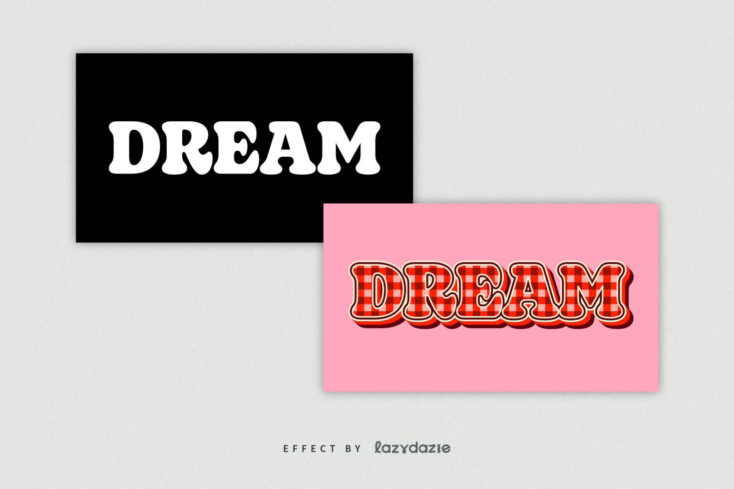 Dream text in bold white on black, checkered red version on pink