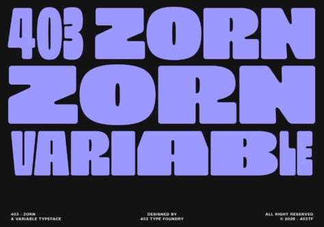 403 Zorn variable typeface name stacked in purple on black background
