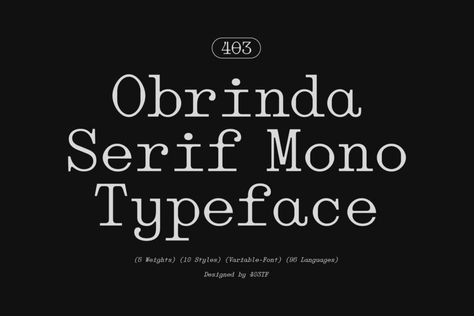 403 Obrinda serif mono typeface title card with 5 weights 10 styles info