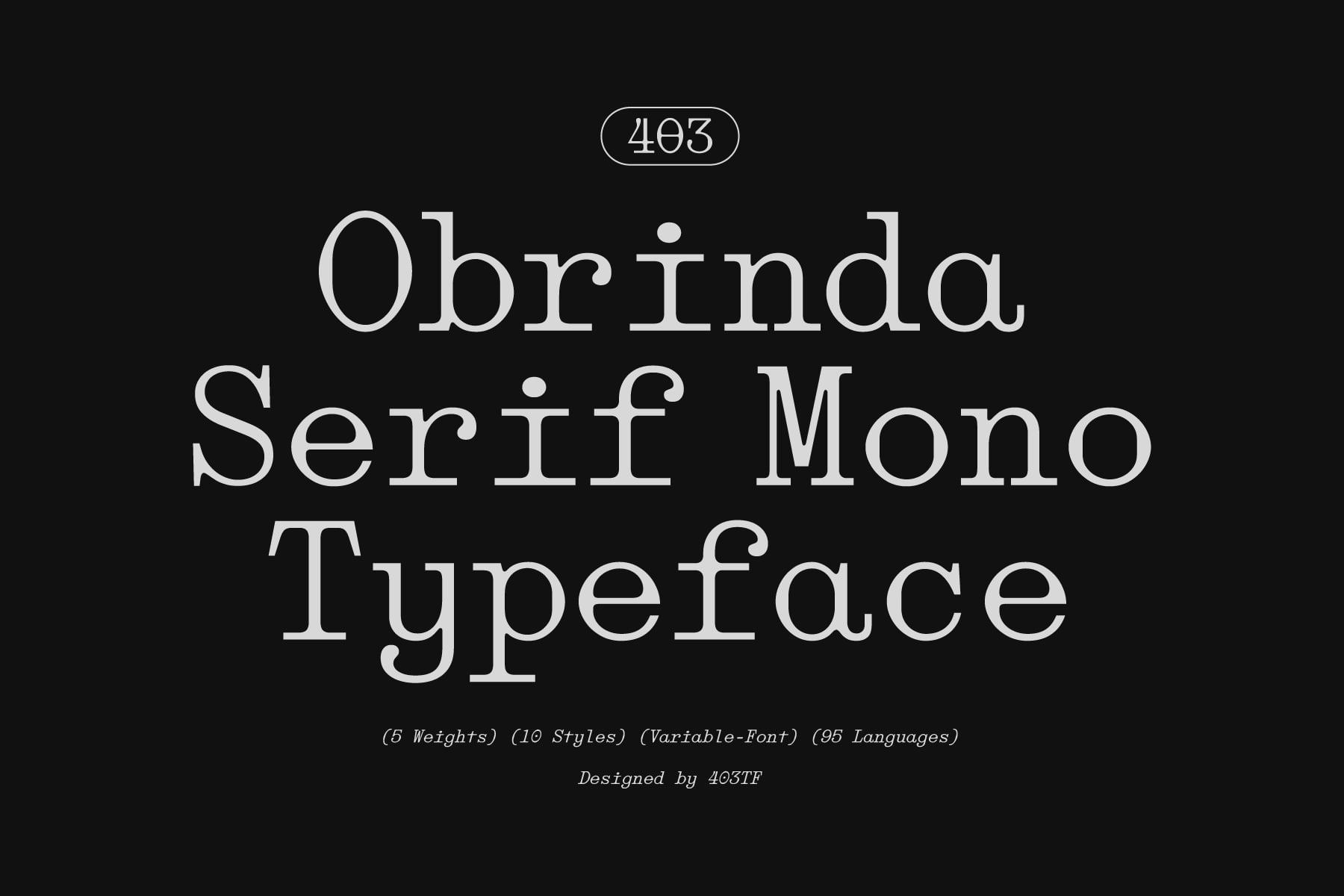 403 Obrinda serif mono typeface title card with 5 weights 10 styles info