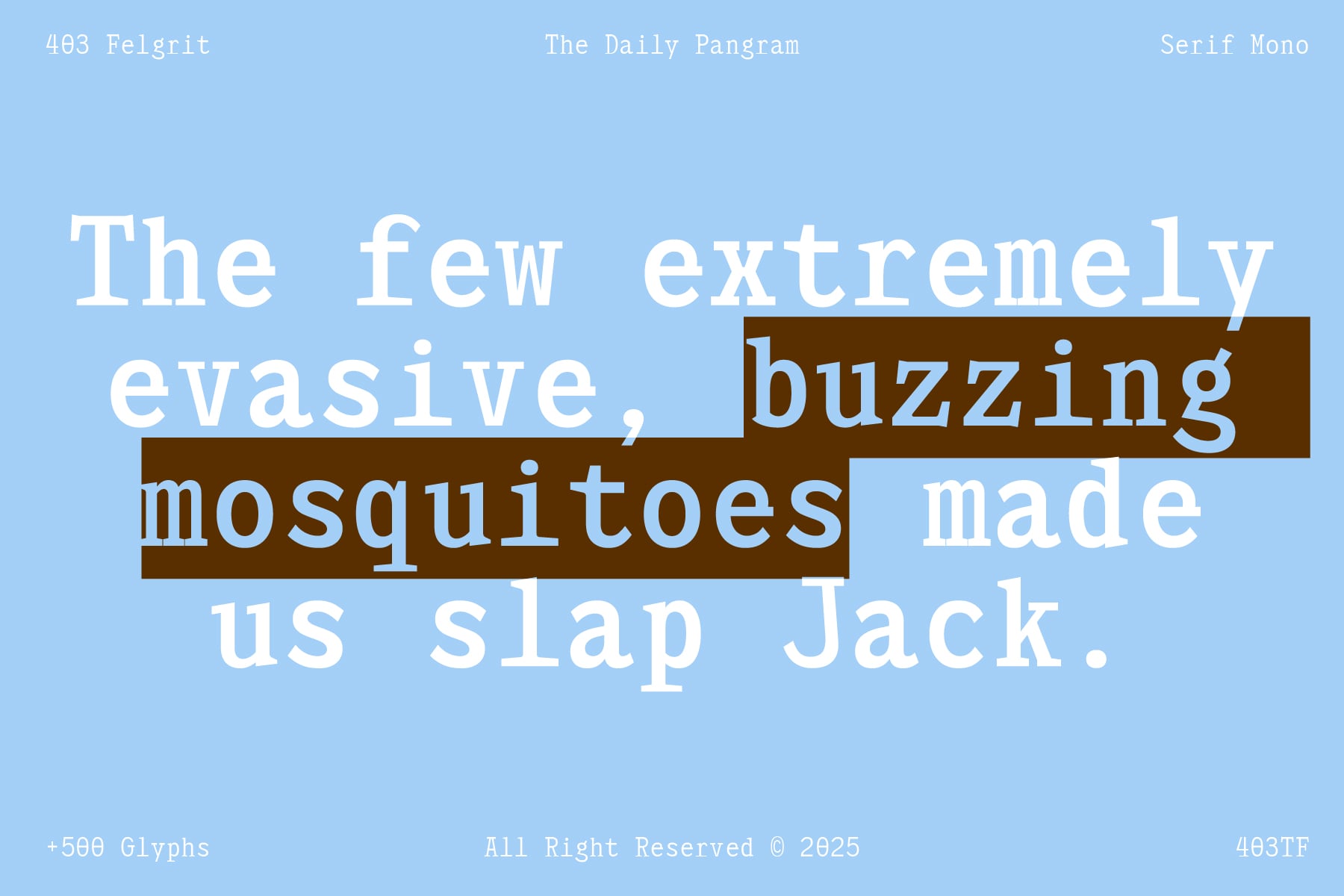 Font preview with serif typeface displaying text about buzzing mosquitoes with brown highlight bars