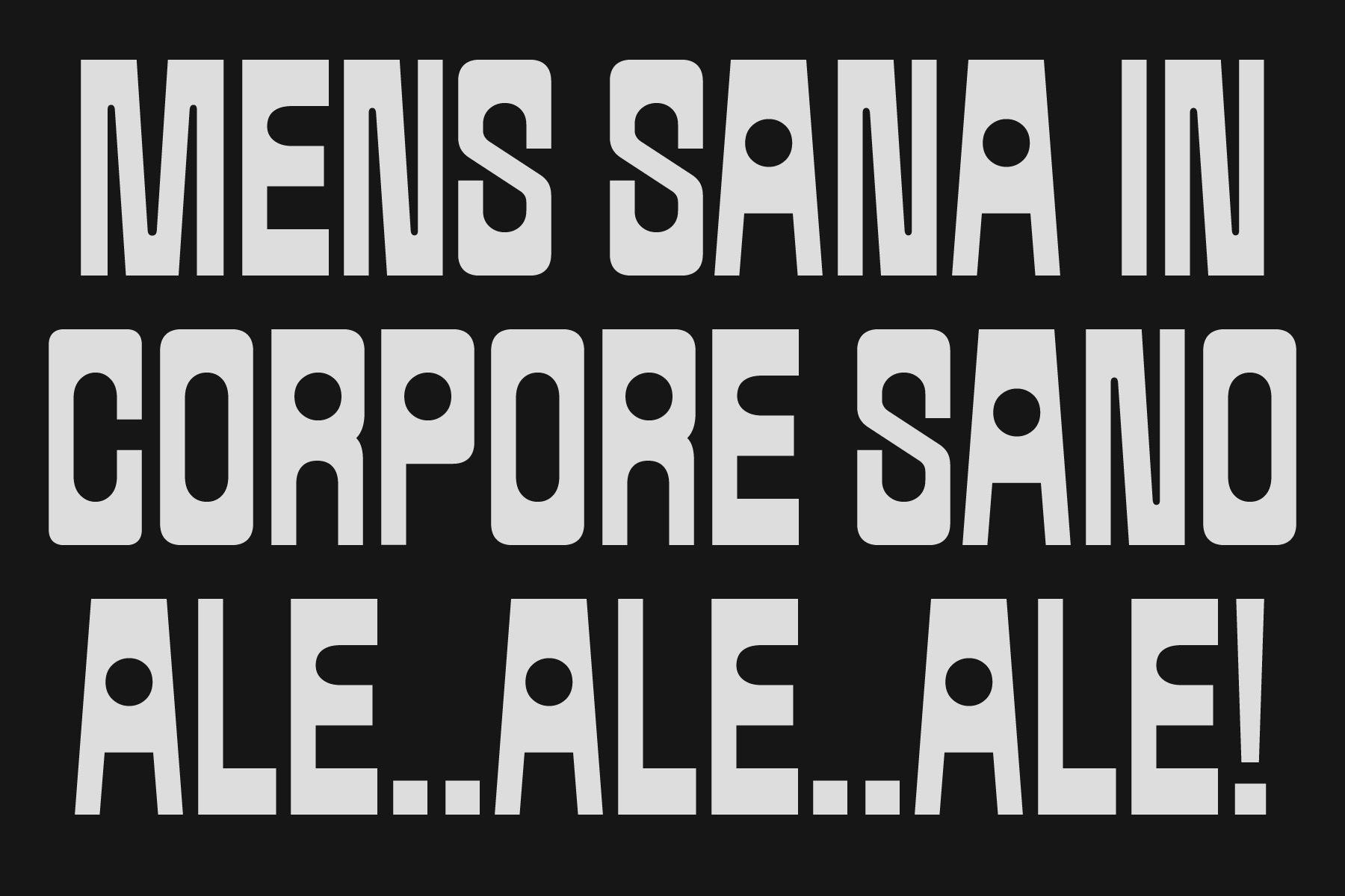 Large white sans-serif type reading mens sana in corpore sano ale ale ale on black