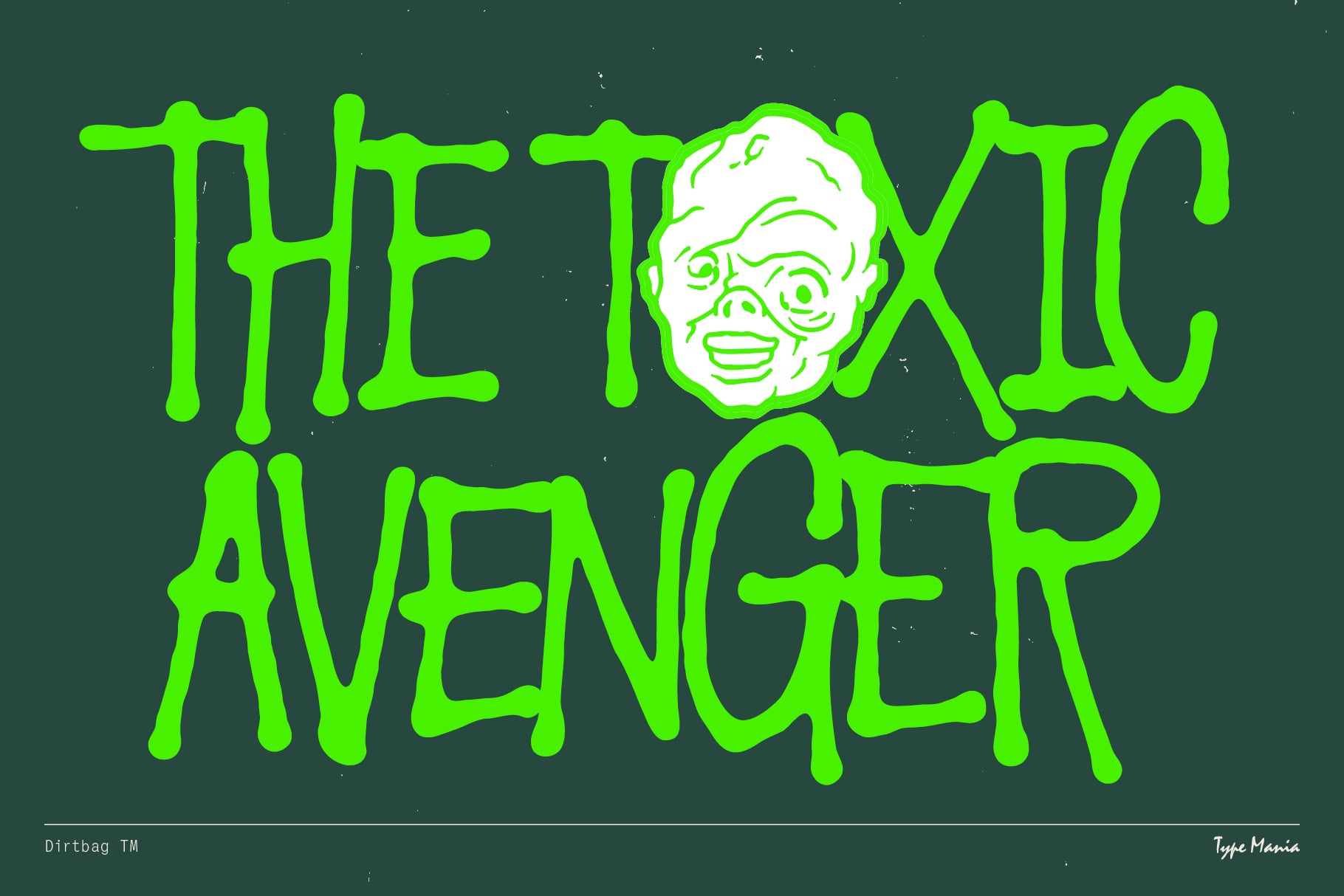 Neon green text reading The Tox Avenger with cartoon skull on dark teal