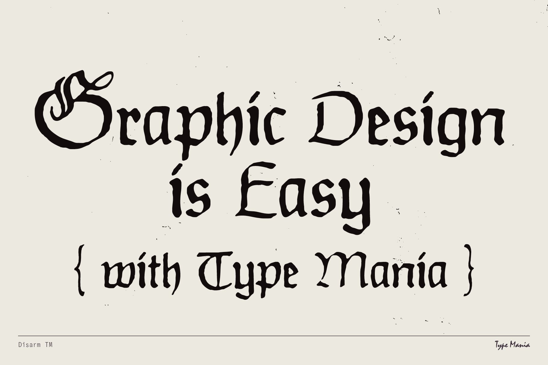Graphic Design is Easy with Type Mania in decorative serif on cream texture