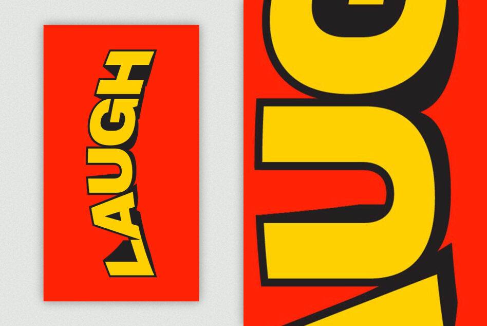 Split layout showing vertical LAUGH text left side, large curved B right