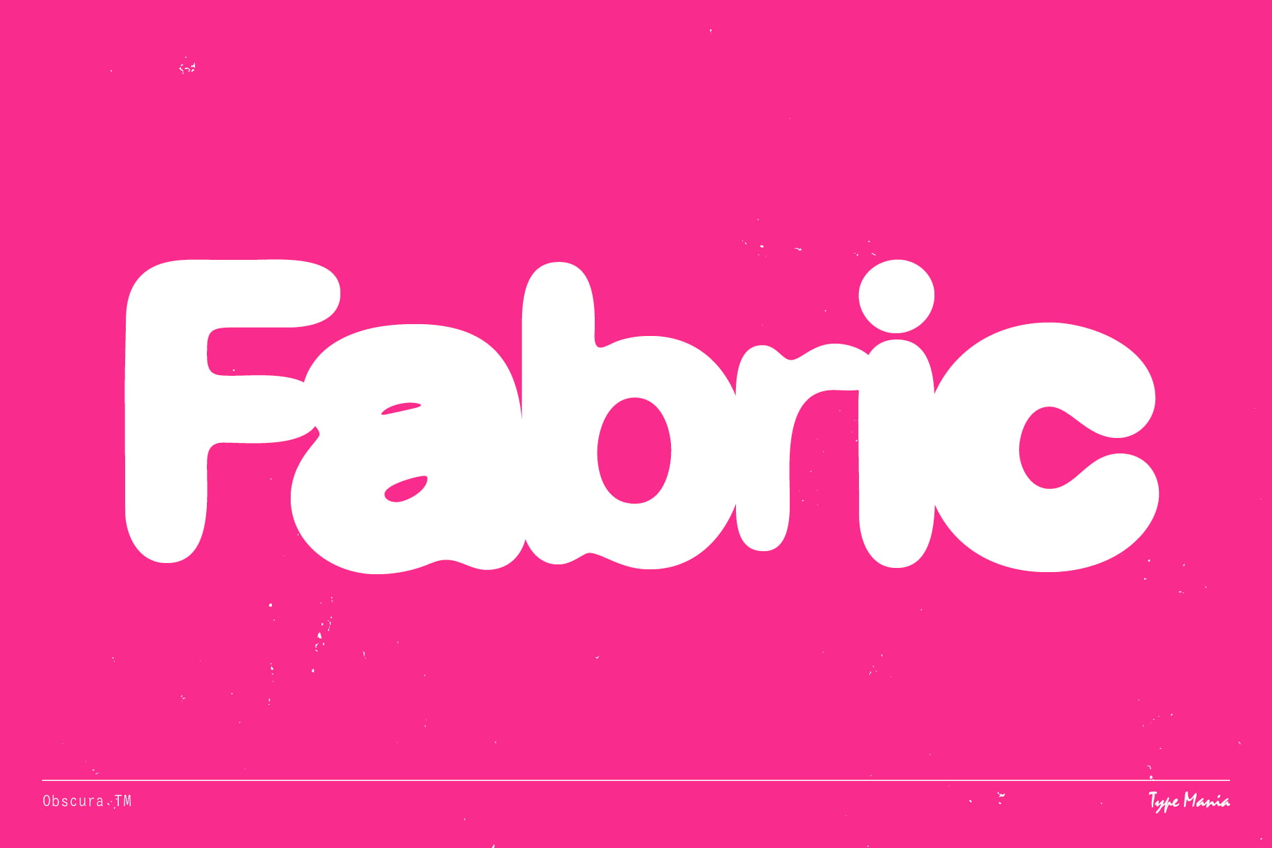 Fabric word in chunky white letters on bright pink background