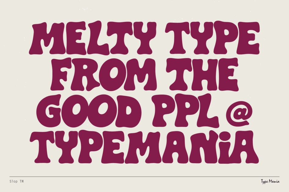 Melty Type burgundy chunky font from Good PPL Typemania collection